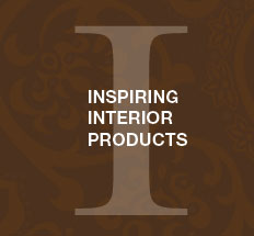 INSPIRING INTERIOR PRODUCTS